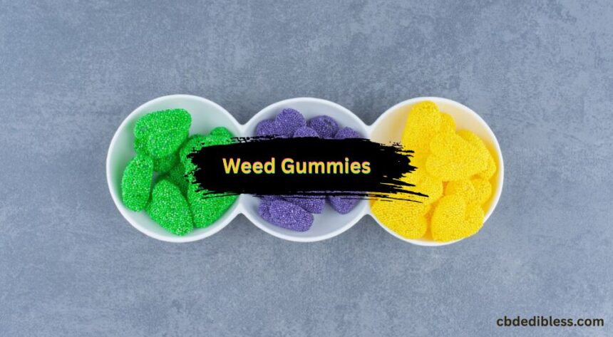 Weed Gummies