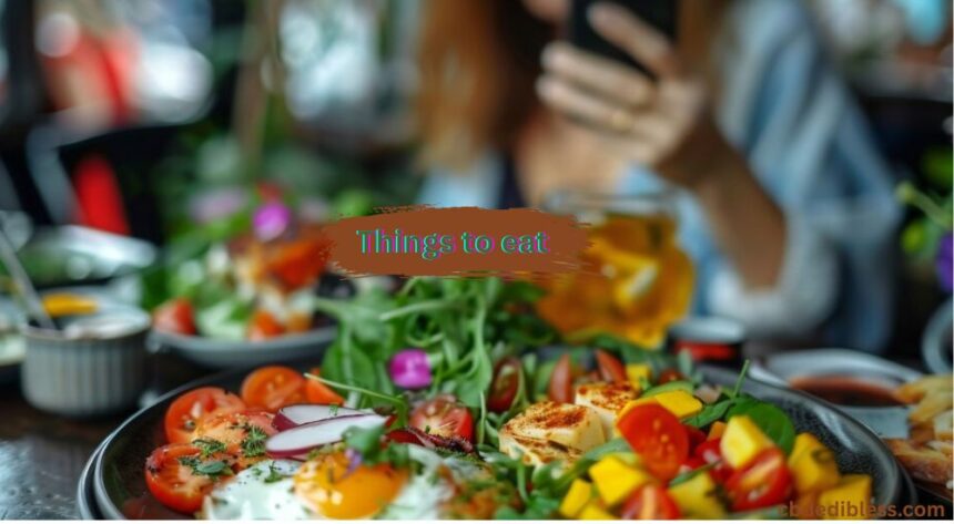 things to eat