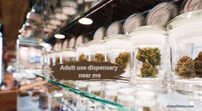 adult use dispensary near me