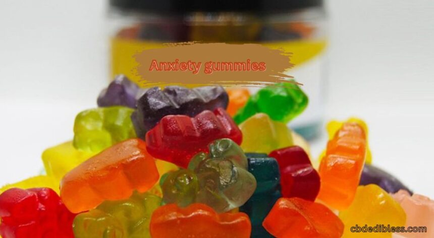 anxiety gummies