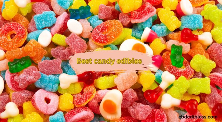 best candy edibles